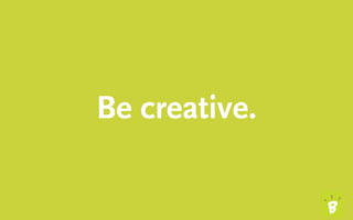 MAKE BIG POINT
• Sell more to your members.
Be creative.
 