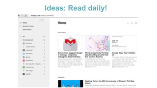 Ideas: Read daily!
 