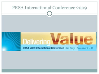 PRSA International Conference 2009 