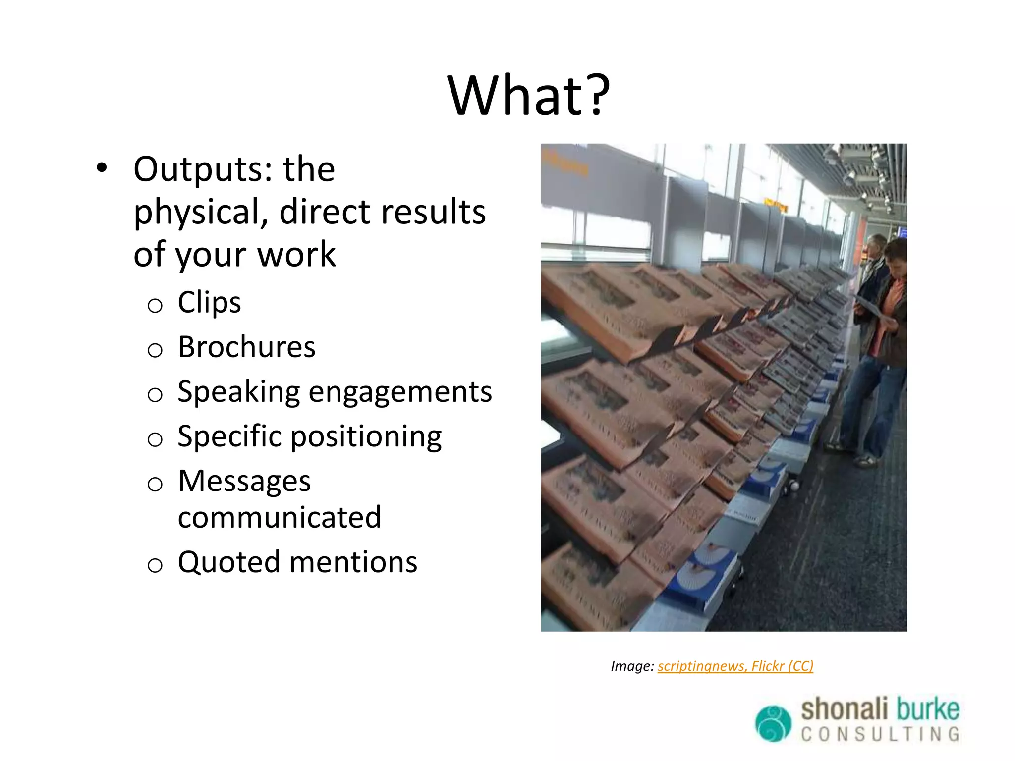 Who?MediaCustomersPartnersEmployeesGovernment leadersInvestorsImage: mhaithaca, Flickr (CC)