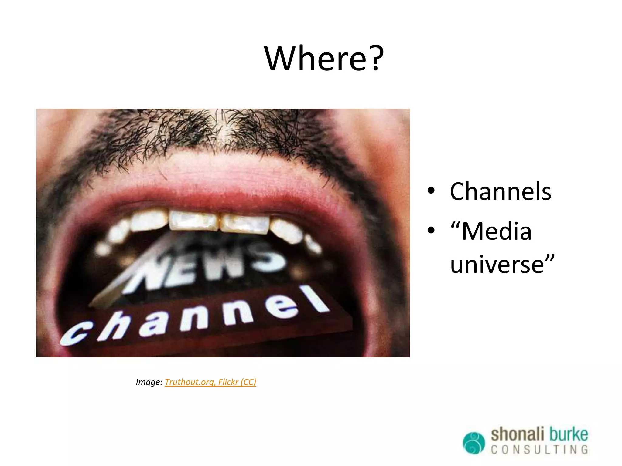 What?Outcomes: quantifiable changes that occur as end results of your programAttitudesOpinionsBehaviorsACTION!Image: naturalturn, Flickr (CC)
