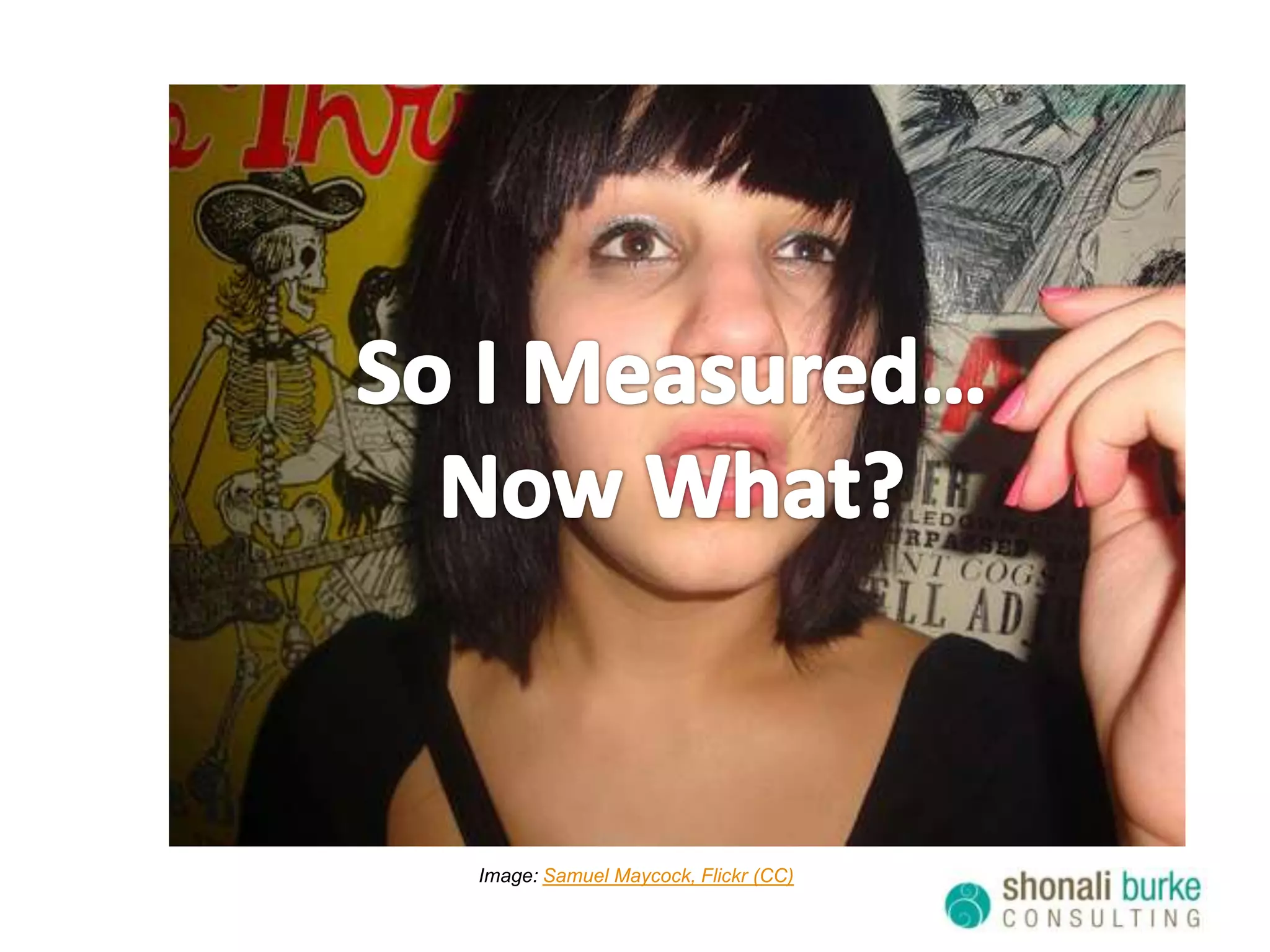 Why?Courtesy: KD Paine & Partners