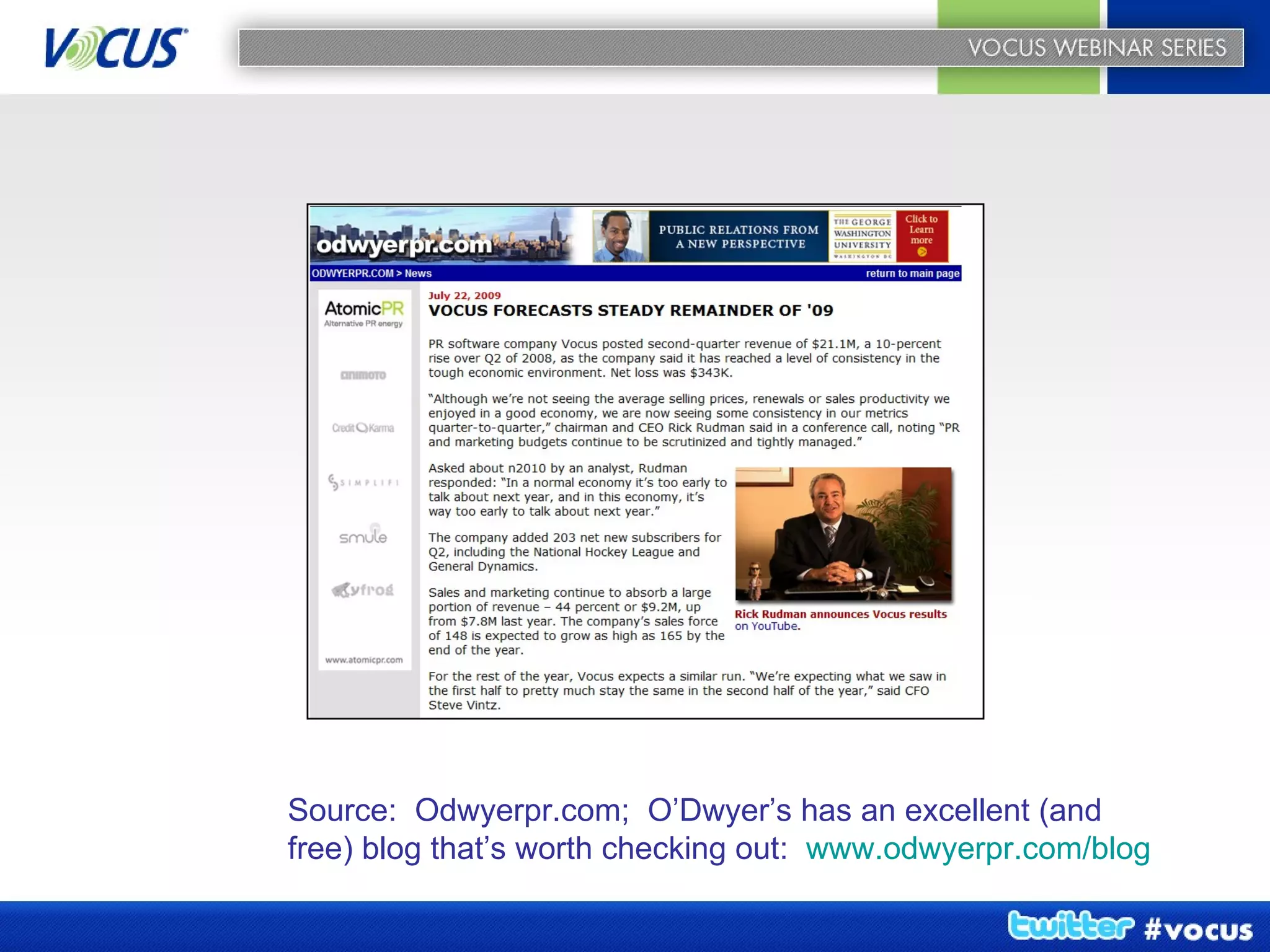 Source:  Odwyerpr.com;  O’Dwyer’s has an excellent (and free) blog that’s worth checking out:  www.odwyerpr.com/blog 