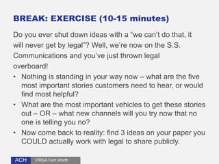 BREAK: EXERCISE (10-15 minutes) 
Do you ever shut down ideas with a “we can’t do that, it 
will never get by legal”? Well,...