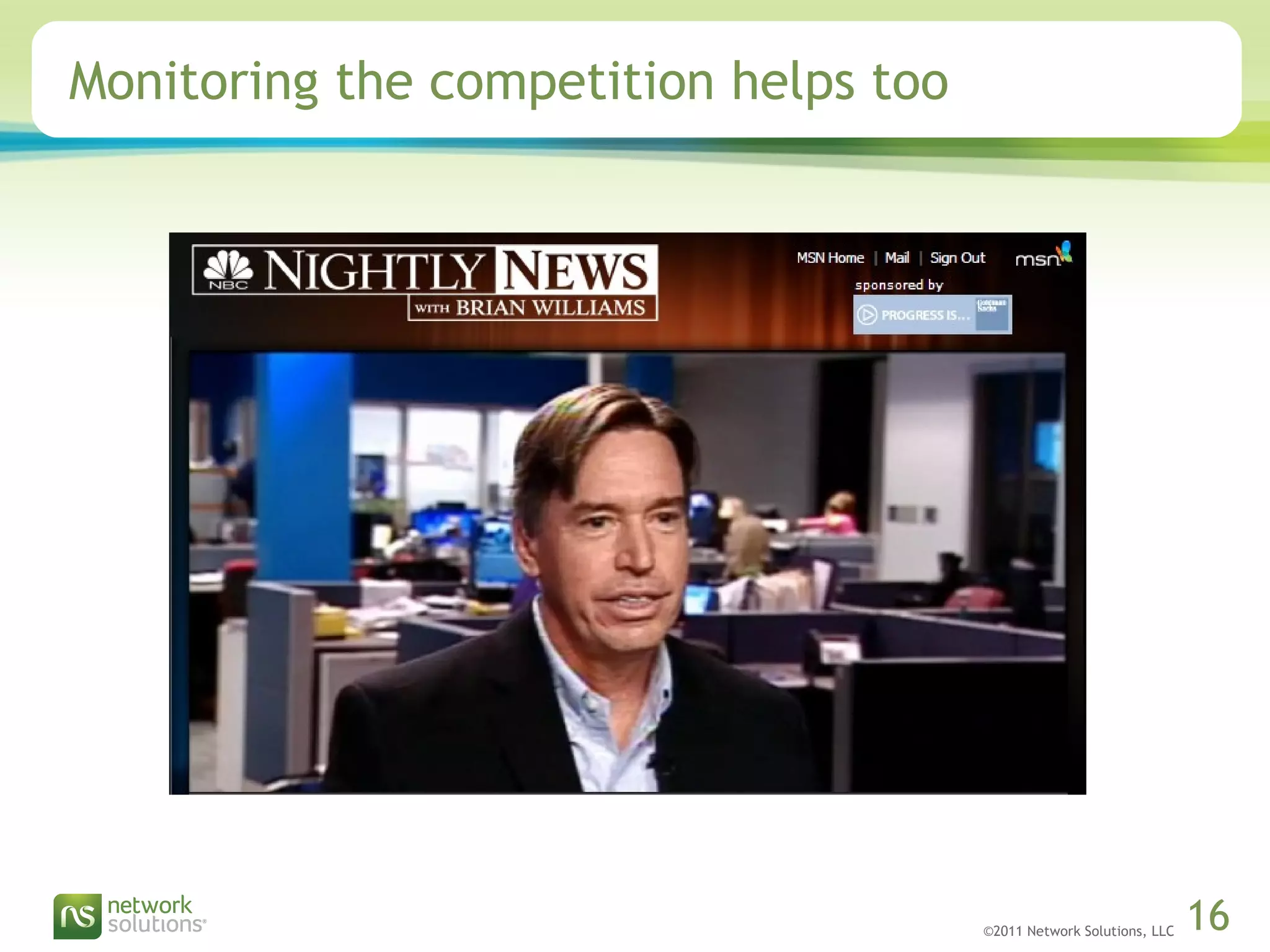 ©2011 Network Solutions, LLC 16
Monitoring the competition helps too
 