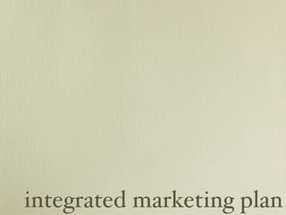 integrated marketing plan
 