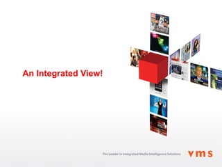 An Integrated View!
 