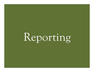 Reporting
 