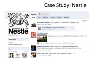 Case Study: Nestle
Nestle vs. Greenpeace: Lesson Leaned?
 