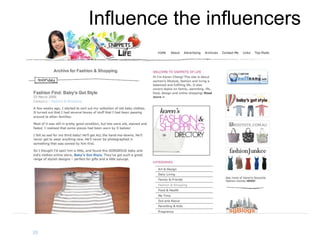 Influence the influencers
39
 