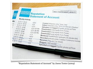 “Reputation Statement of Account" by Jason Tester (2004)
 
