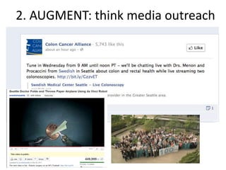 2. AUGMENT: think media outreach
 