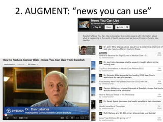 2. AUGMENT: “news you can use”
 