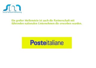 Ein großer Meilenstein ist auch die Partnerschaft mit  führenden nationalen Unternehmen die erworben wurden. 