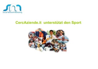 CercAziende.it  unterstützt den Sport  