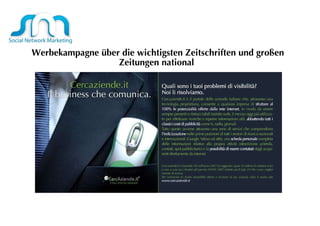 Werbekampagne über die wichtigsten Zeitschriften und großen Zeitungen national  