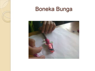 Boneka Bunga
 