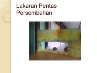 Lakaran Pentas
Persembahan
 