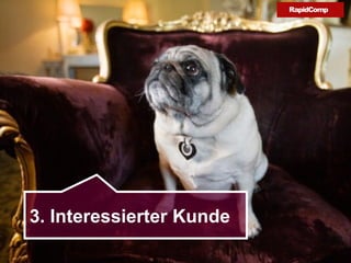 3. Interessierter Kunde
 
