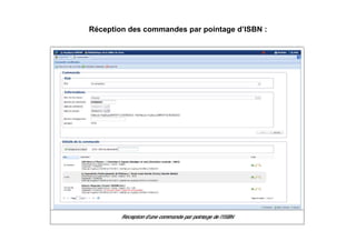 Réception des commandes par pointage d’ISBN :
 