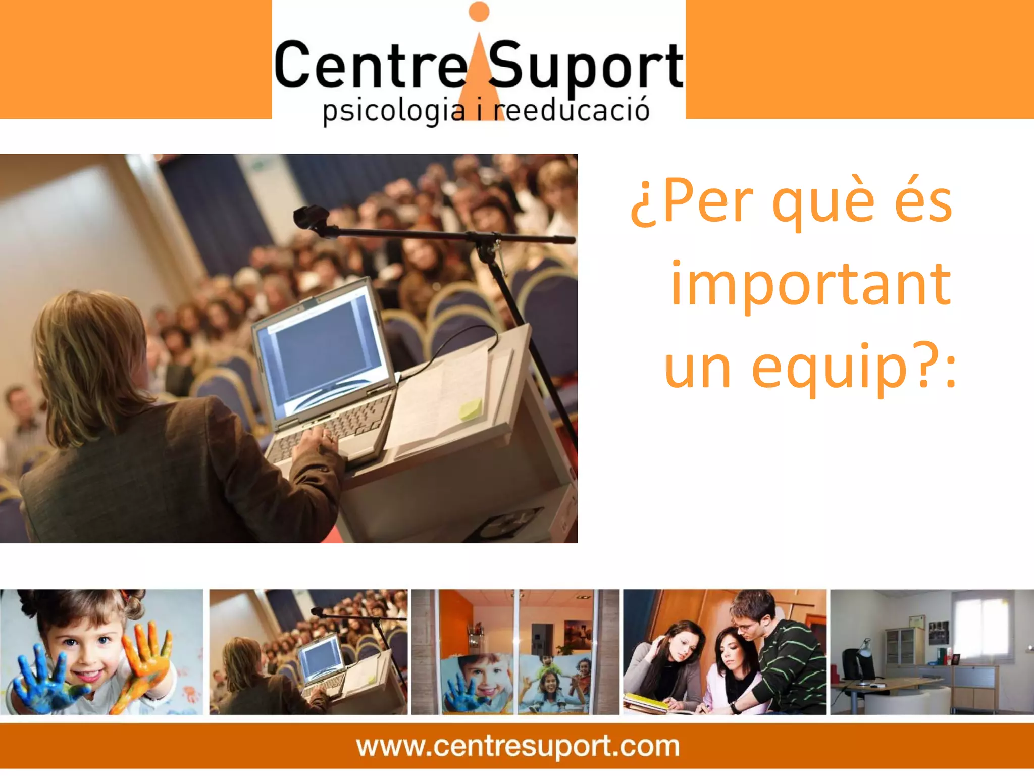 ¿Per què és 
 important 
 un equip?:
 