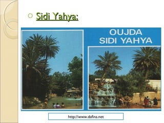 o Sidi Yahya:Sidi Yahya:
http://www.dafina.net
 