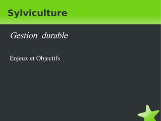 Sylviculture ,[object Object]