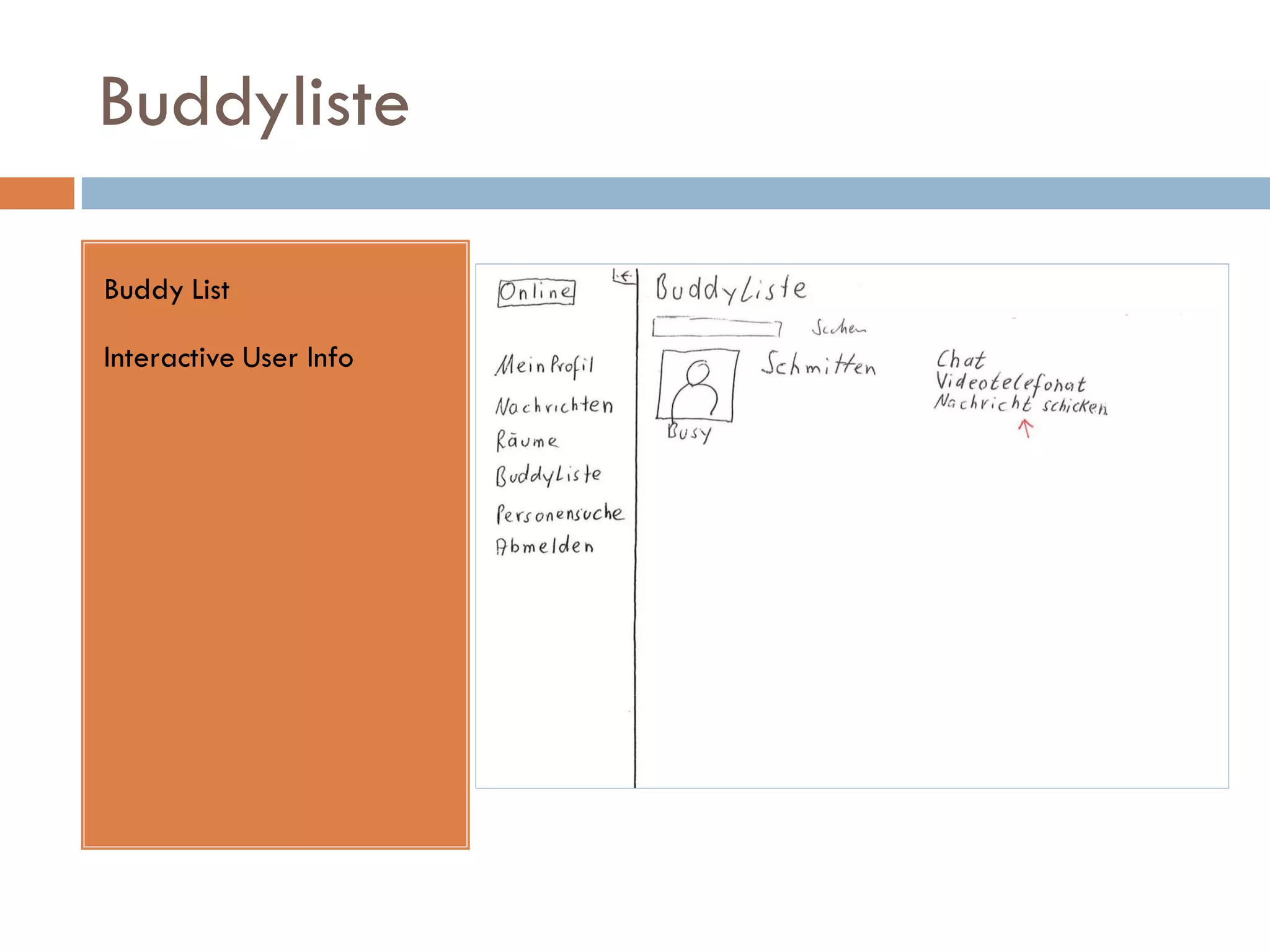 Buddyliste

Buddy List

Interactive User Info
 