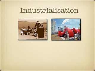 Industrialisation
 