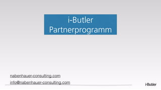 i-Butler
Partnerprogramm
nabenhauer-consulting.com
info@nabenhauer-consulting.com
 