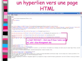un hyperlien vers une page
          HTML
 