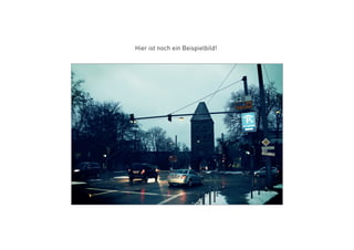 Hier ist noch ein Beispielbild!
 