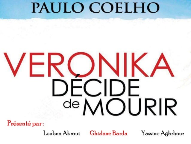 TÉLÉCHARGER LE ROMAN VERONIKA DECIDE DE MOURIR DECIDE MOURIR VERONIKA TÉLÉCHARGER LE ROMAN DE