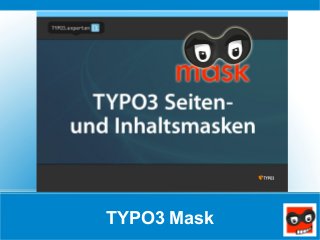 TYPO3 Mask
 