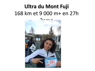 Ultra du Mont FujiUltra du Mont Fuji
168 km et 9 000 m+ en 27h
3eme
 