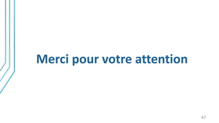 Merci pour votre attention
47
 
