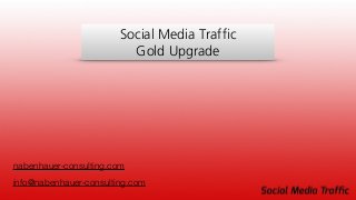 Social Media Traffic
Gold Upgrade
nabenhauer-consulting.com
info@nabenhauer-consulting.com
 