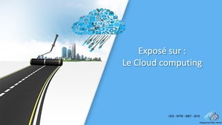 Exposé sur :
Le Cloud computing
 