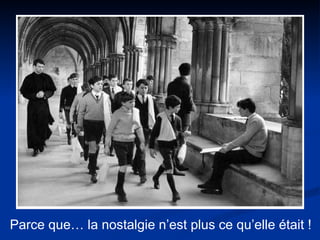 Crédits photo : Associated Press Parce que… la nostalgie n’est plus ce qu’elle était ! 