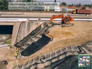 Abschirmung von Erd-, Aufschüttmasse,  Schotterbeläge, A22 (France) 