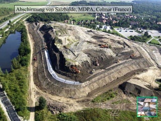 Abschirmung von Salzhalde, MDPA, Colmar (France) 