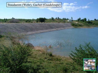 Staudamm (Wehr), Gachet (Guadeloupe) 