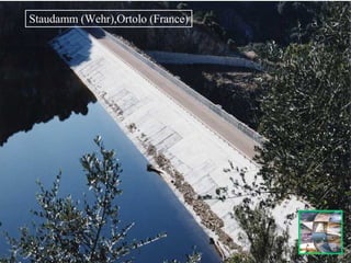 Staudamm (Wehr),Ortolo (France) 