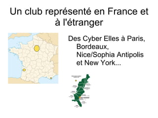Un club représenté en France et à l'étranger ,[object Object]