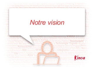 Notre vision 