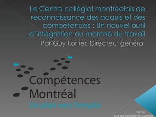 07/06/09 Créé par Compétences Montréal 