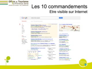 Les 10 commandements
      Etre visible sur Internet
 