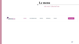 Le menu
site web LibertaCom
17
 
