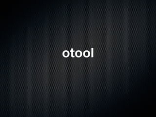 otool
 