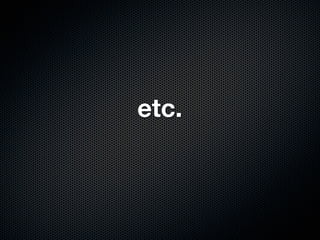 etc.
 